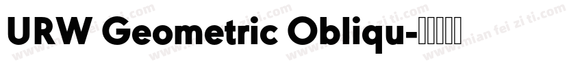 URW Geometric Obliqu字体转换